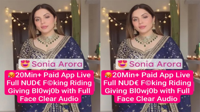 Sonia Arora Famous Insta Model Paid App Live – Full Fucking Riding Viral